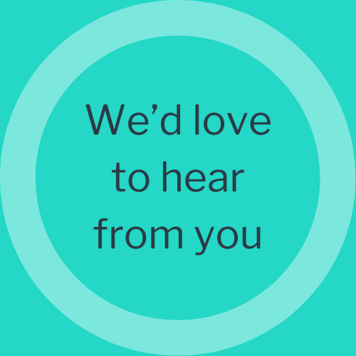 We'd love to hear from you